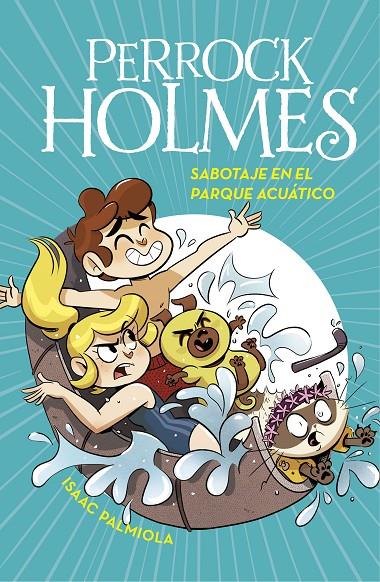 SABOTAJE EN EL PARQUE ACU#TICO (SERIE PERROCK HOLMES 14) | 9788418038242 | PALMIOLA, ISAAC | Llibreria Ombra | Llibreria online de Rubí, Barcelona | Comprar llibres en català i castellà online