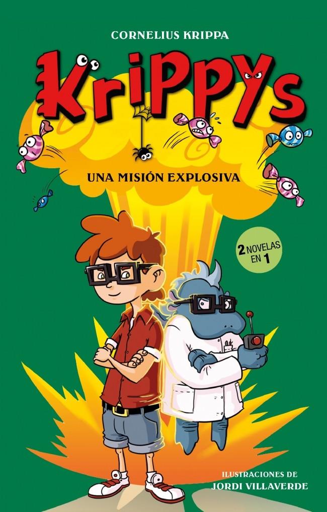 KRIPPYS UNA MISION EXPLOSIVA | 9788415580461 | CORNELIUS KRIPPA | Llibreria Ombra | Llibreria online de Rubí, Barcelona | Comprar llibres en català i castellà online