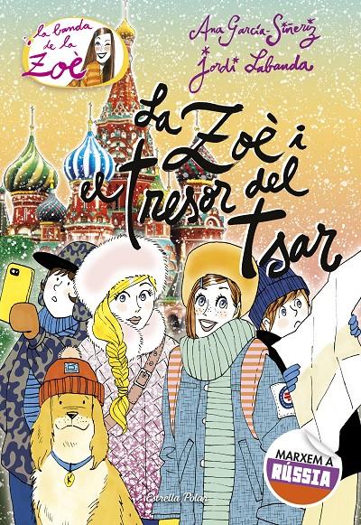 LA ZOÈ I EL TRESOR DEL TSAR | 9788491373964 | GARCÍA-SIÑERIZ, ANA | Llibreria Ombra | Llibreria online de Rubí, Barcelona | Comprar llibres en català i castellà online