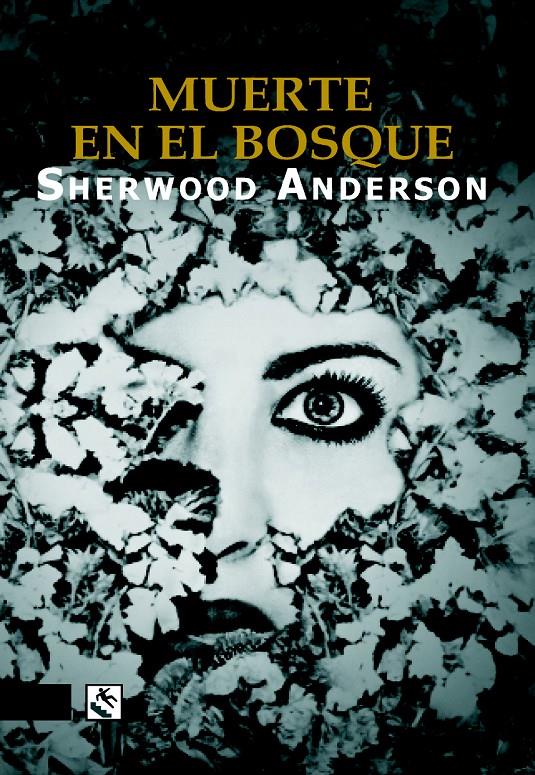 MUERTE EN EL BOSQUE | 9788494100673 | SHERWOOD ANDERSON | Llibreria Ombra | Llibreria online de Rubí, Barcelona | Comprar llibres en català i castellà online