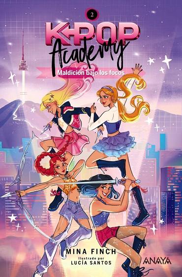 K-POP ACADEMY. MALDICIÓN BAJO LOS FOCOS | 9788414360156 | FINCH, MINA | Llibreria Ombra | Llibreria online de Rubí, Barcelona | Comprar llibres en català i castellà online