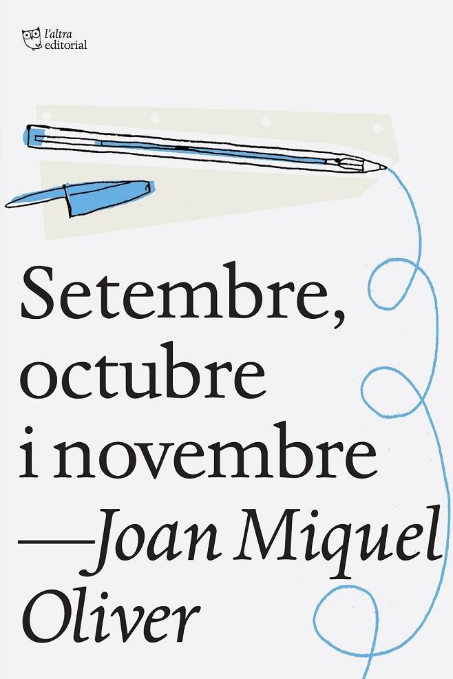 SETEMBRE OCTUBRE I NOVEMBRE | 9788494216053 | JOAN MIQUEL OLIVER | Llibreria Ombra | Llibreria online de Rubí, Barcelona | Comprar llibres en català i castellà online