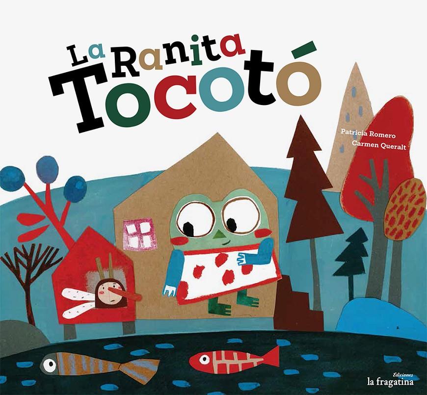 LA RANITA TOCOTÓ | 9788416226610 | ROMERO, PATRICIA | Llibreria Ombra | Llibreria online de Rubí, Barcelona | Comprar llibres en català i castellà online