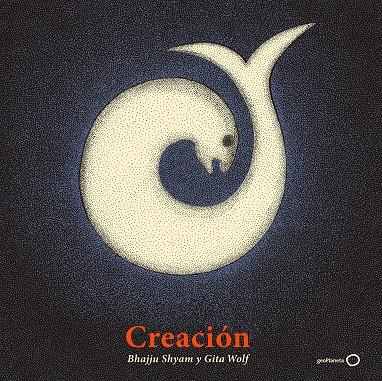 CREACIÓN | 9788408214014 | SHYAM, BHAJJU/WOLF, GITA | Llibreria Ombra | Llibreria online de Rubí, Barcelona | Comprar llibres en català i castellà online