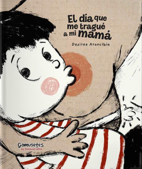 EL DÍA QUE ME TRAGUÉ A MI MAMÁ | 9788412231250 | ARANCIBIA, DESIREE | Llibreria Ombra | Llibreria online de Rubí, Barcelona | Comprar llibres en català i castellà online