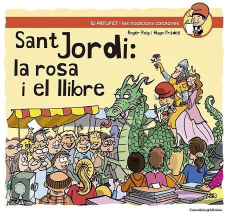 SANT JORDI: LA ROSA I EL LLIBRE | 9788490347164 | ROIG CÉSAR, ROGER | Llibreria Ombra | Llibreria online de Rubí, Barcelona | Comprar llibres en català i castellà online