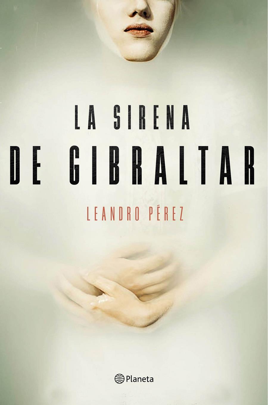 LA SIRENA DE GIBRALTAR | 9788408165132 | LEANDRO PÉREZ | Llibreria Ombra | Llibreria online de Rubí, Barcelona | Comprar llibres en català i castellà online