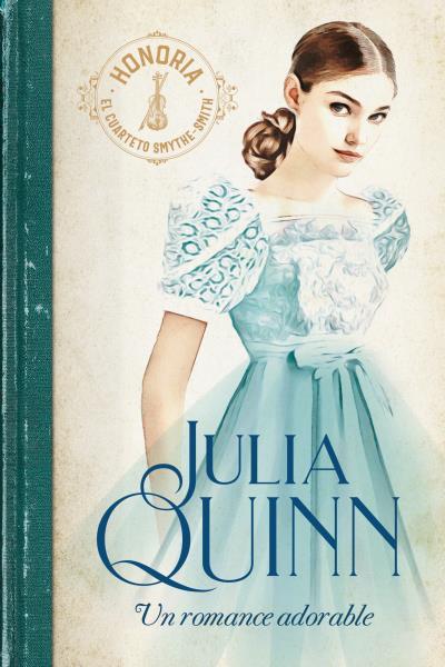 UN ROMANCE ADORABLE (SMYTHE-SMITH 1) | 9788417421236 | QUINN, JULIA | Llibreria Ombra | Llibreria online de Rubí, Barcelona | Comprar llibres en català i castellà online