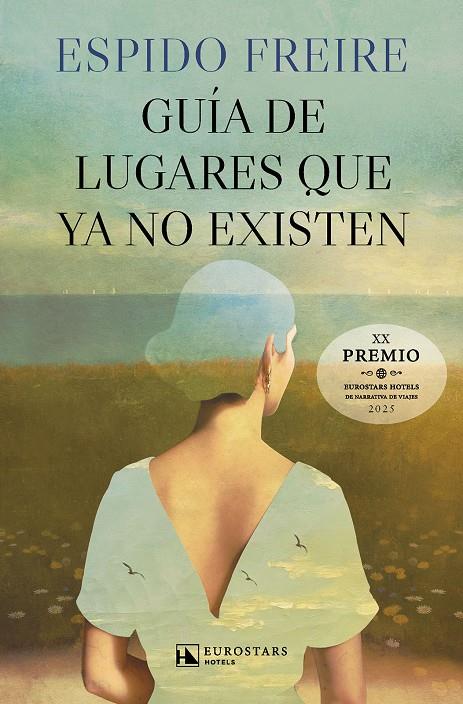 GUÍA DE LUGARES QUE YA NO EXISTEN | 9788410981225 | FREIRE, ESPIDO | Llibreria Ombra | Llibreria online de Rubí, Barcelona | Comprar llibres en català i castellà online