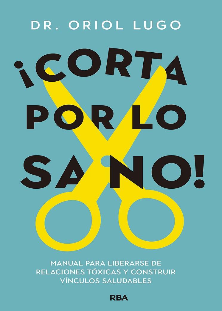 ¡CORTA POR LO SANO! | 9788411323383 | LUGO REAL, ORIOL | Llibreria Ombra | Llibreria online de Rubí, Barcelona | Comprar llibres en català i castellà online