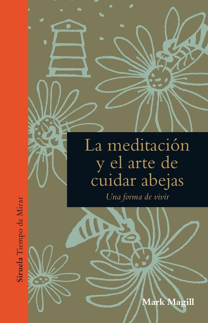 LA MEDITACIÓN Y EL ARTE DE CUIDAR ABEJAS | 9788416638963 | MAGILL, MARK | Llibreria Ombra | Llibreria online de Rubí, Barcelona | Comprar llibres en català i castellà online