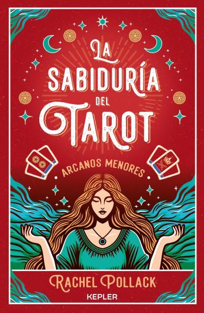 LA SABIDURÍA DEL TAROT DE RACHEL POLLACK: ARCANOS MENORES | 9788419656148 | POLLACK, RACHEL | Llibreria Ombra | Llibreria online de Rubí, Barcelona | Comprar llibres en català i castellà online
