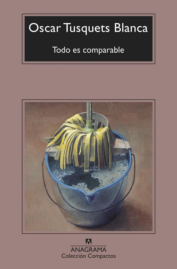 TODO ES COMPARABLE | 9788433959973 | TUSQUETS BLANCA, OSCAR | Llibreria Ombra | Llibreria online de Rubí, Barcelona | Comprar llibres en català i castellà online