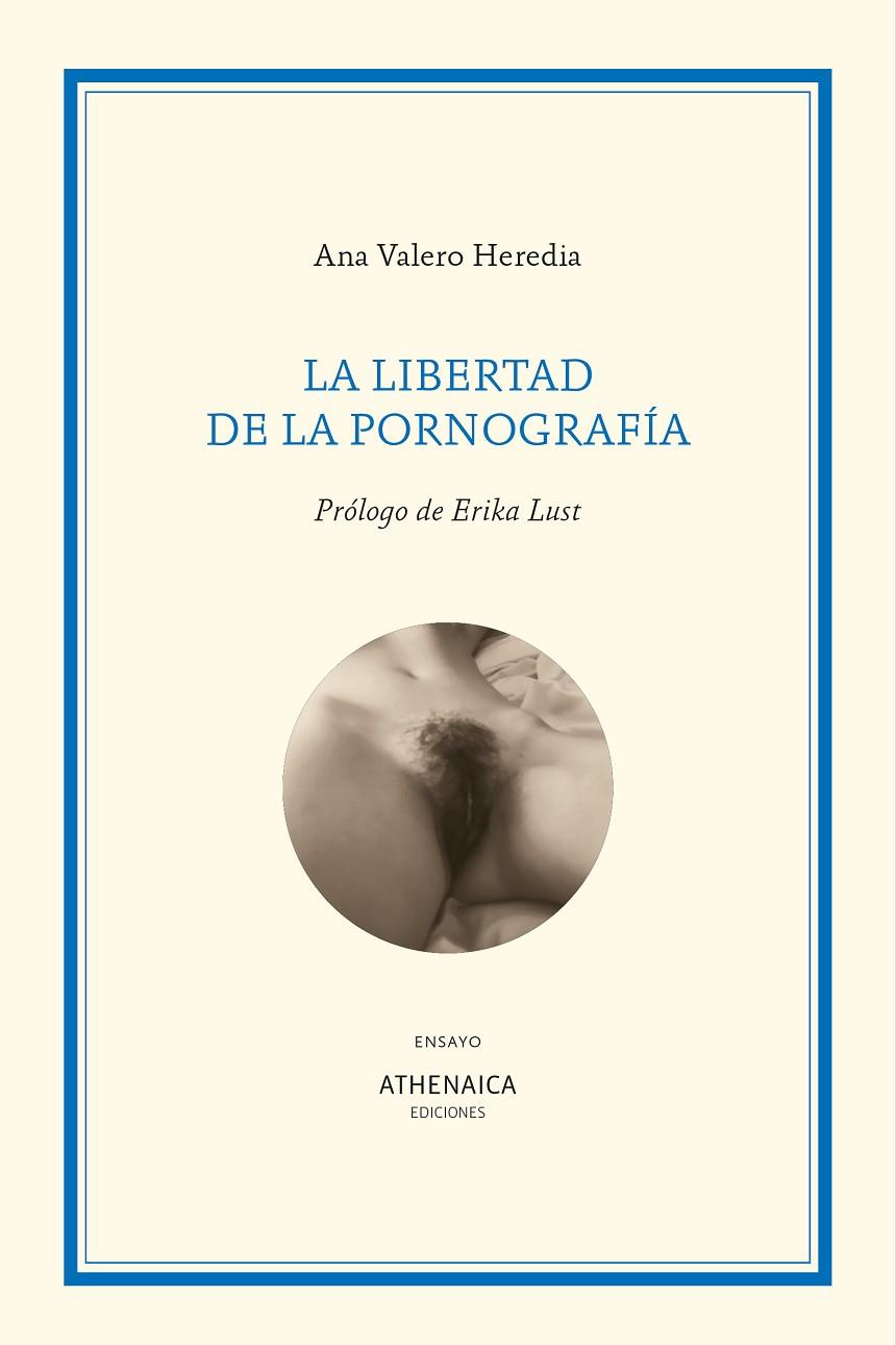 LA LIBERTAD DE LA PORNOGRAFÍA | 9788418239496 | VALERO HEREDIA, ANA | Llibreria Ombra | Llibreria online de Rubí, Barcelona | Comprar llibres en català i castellà online