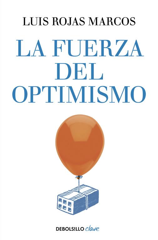 LA FUERZA DEL OPTIMISMO | 9788490626016 | ROJAS MARCOS,LUIS | Llibreria Ombra | Llibreria online de Rubí, Barcelona | Comprar llibres en català i castellà online