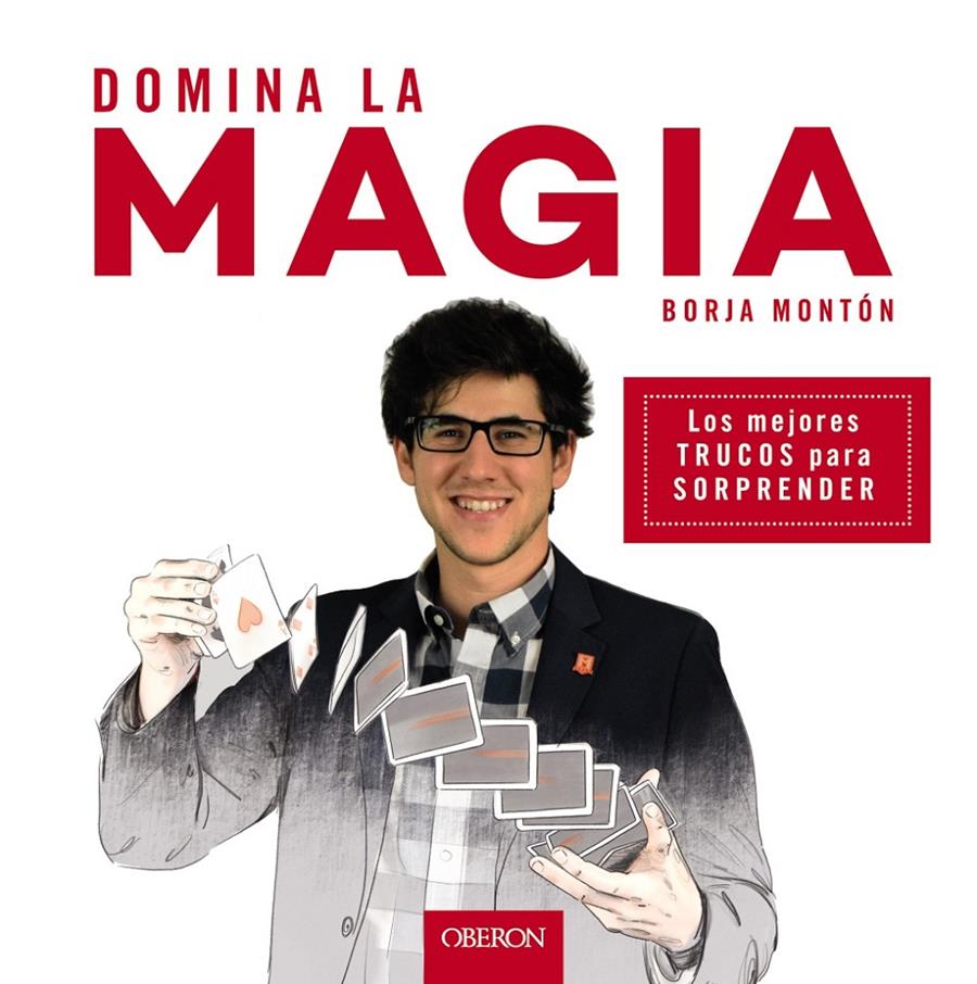DOMINA LA MAGIA | 9788441539358 | MONTÓN RODRÍGUEZ, BORJA | Llibreria Ombra | Llibreria online de Rubí, Barcelona | Comprar llibres en català i castellà online