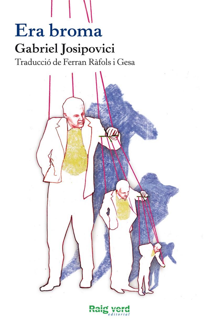 ERA BROMA (CATALA) | 9788415539674 | GABRIEL JOSIPOVICI | Llibreria Ombra | Llibreria online de Rubí, Barcelona | Comprar llibres en català i castellà online
