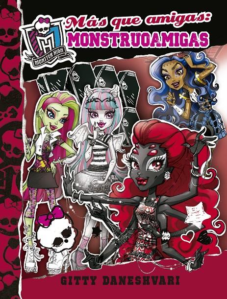 MONSTER HIGH MÁS QUE AMIGAS MONSTRUOAMIGAS 4 | 9788420416694 | GITTY DANESHVARI | Llibreria Ombra | Llibreria online de Rubí, Barcelona | Comprar llibres en català i castellà online