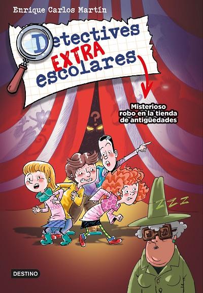 DETECTIVES EXTRAESCOLARES 2. MISTERIOSO ROBO EN LA TIENDA DE ANTIGÜEDADES | 9788408270515 | MARTÍN, ENRIQUE CARLOS | Llibreria Ombra | Llibreria online de Rubí, Barcelona | Comprar llibres en català i castellà online