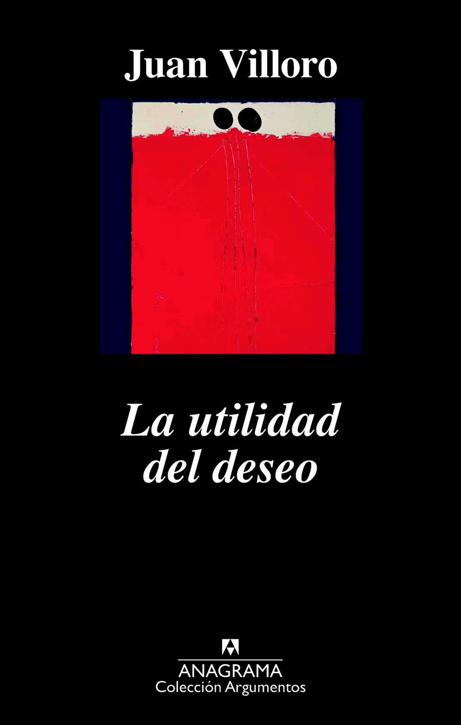 LA UTILIDAD DEL DESEO | 9788433964168 | VILLORO, JUAN | Llibreria Ombra | Llibreria online de Rubí, Barcelona | Comprar llibres en català i castellà online