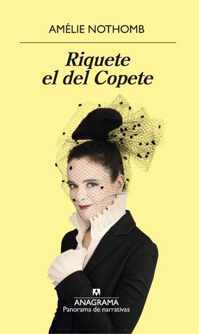 RIQUETE EL DEL COPETE | 9788433980007 | NOTHOMB, AMÉLIE | Llibreria Ombra | Llibreria online de Rubí, Barcelona | Comprar llibres en català i castellà online