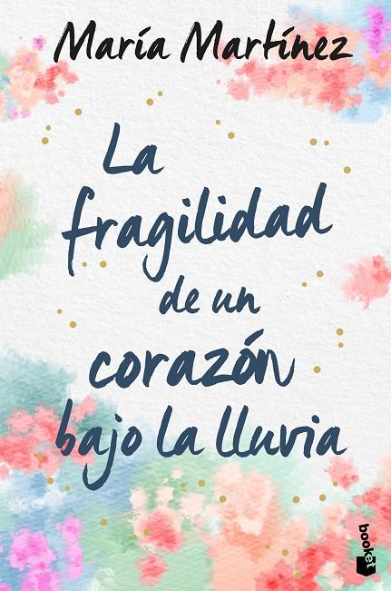 LA FRAGILIDAD DE UN CORAZÓN BAJO LA LLUVIA | 9788408246619 | MARTÍNEZ, MARÍA | Llibreria Ombra | Llibreria online de Rubí, Barcelona | Comprar llibres en català i castellà online