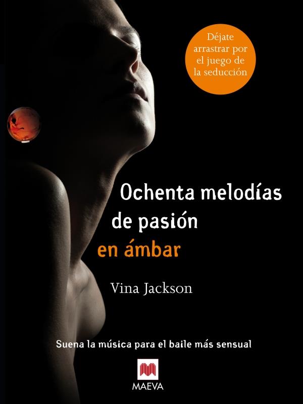 OCHENTA MELODÍAS DE PASIÓN EN ÁMBAR | 9788415532910 | VINA JACKSON | Llibreria Ombra | Llibreria online de Rubí, Barcelona | Comprar llibres en català i castellà online