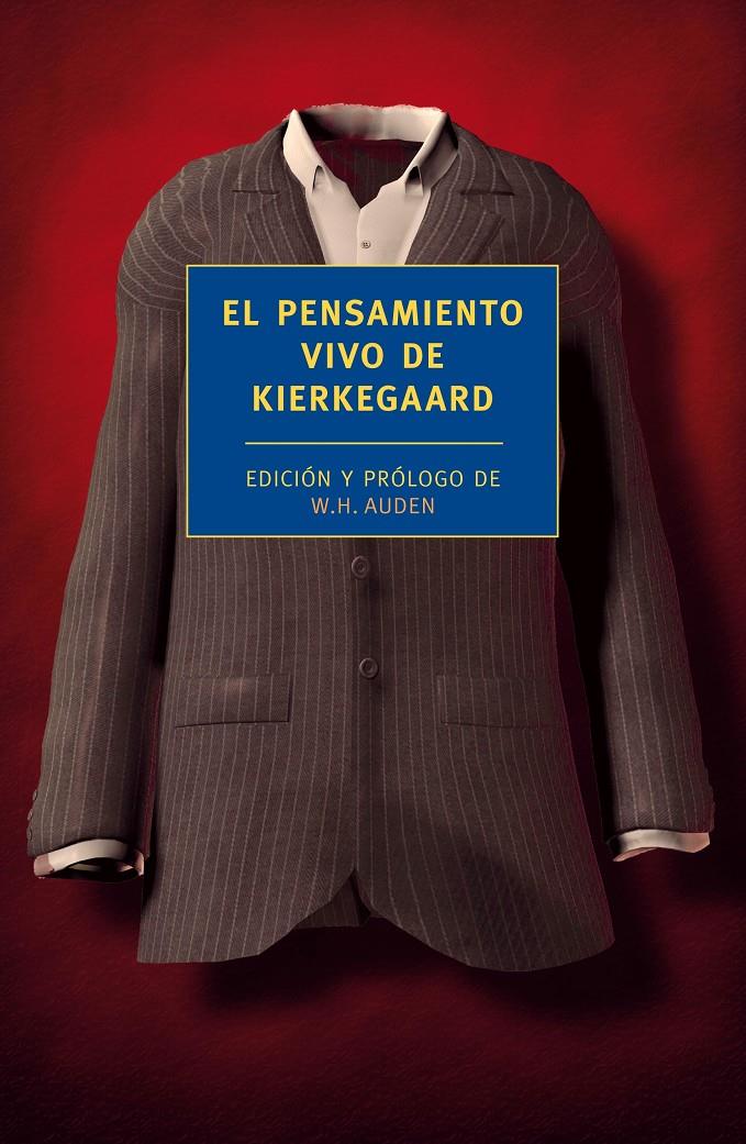 EL PENSAMIENTO VIVO DE KIERKEGAARD | 9788415355366 | KIERKEGAARD, SØREN - AUDEN, W.H. | Llibreria Ombra | Llibreria online de Rubí, Barcelona | Comprar llibres en català i castellà online