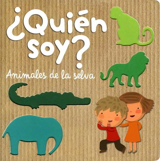 ¿QUIÉN SOY? ANIMALES DE LA SELVA | 9788408126409 | LUPITA BOOKS | Llibreria Ombra | Llibreria online de Rubí, Barcelona | Comprar llibres en català i castellà online