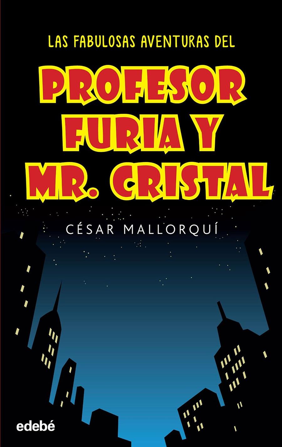 LAS FABULOSAS AVENTURAS PROFESOR FURIA | 9788468319537 | CESAR MALLORQUI | Llibreria Ombra | Llibreria online de Rubí, Barcelona | Comprar llibres en català i castellà online