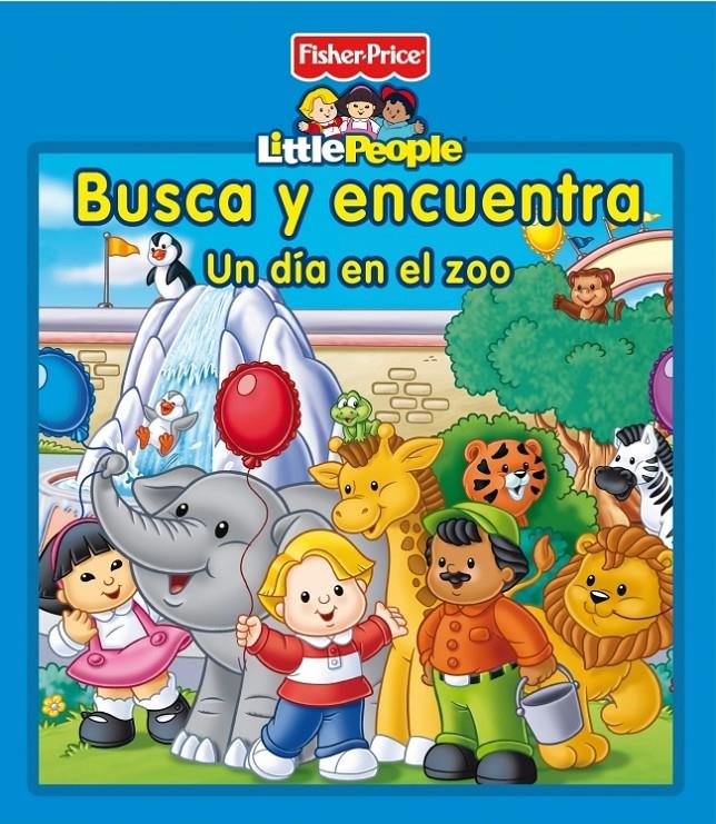 LITTLE PEOPLE BUSCA Y ENCUENTRA UN DIA EN EL ZOO | 9788448834777 | Llibreria Ombra | Llibreria online de Rubí, Barcelona | Comprar llibres en català i castellà online