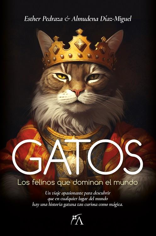 GATOS | 9788418648526 | ESTHER PEDRAZA/ALMUDENA DÍAZ-MIGUEL | Llibreria Ombra | Llibreria online de Rubí, Barcelona | Comprar llibres en català i castellà online