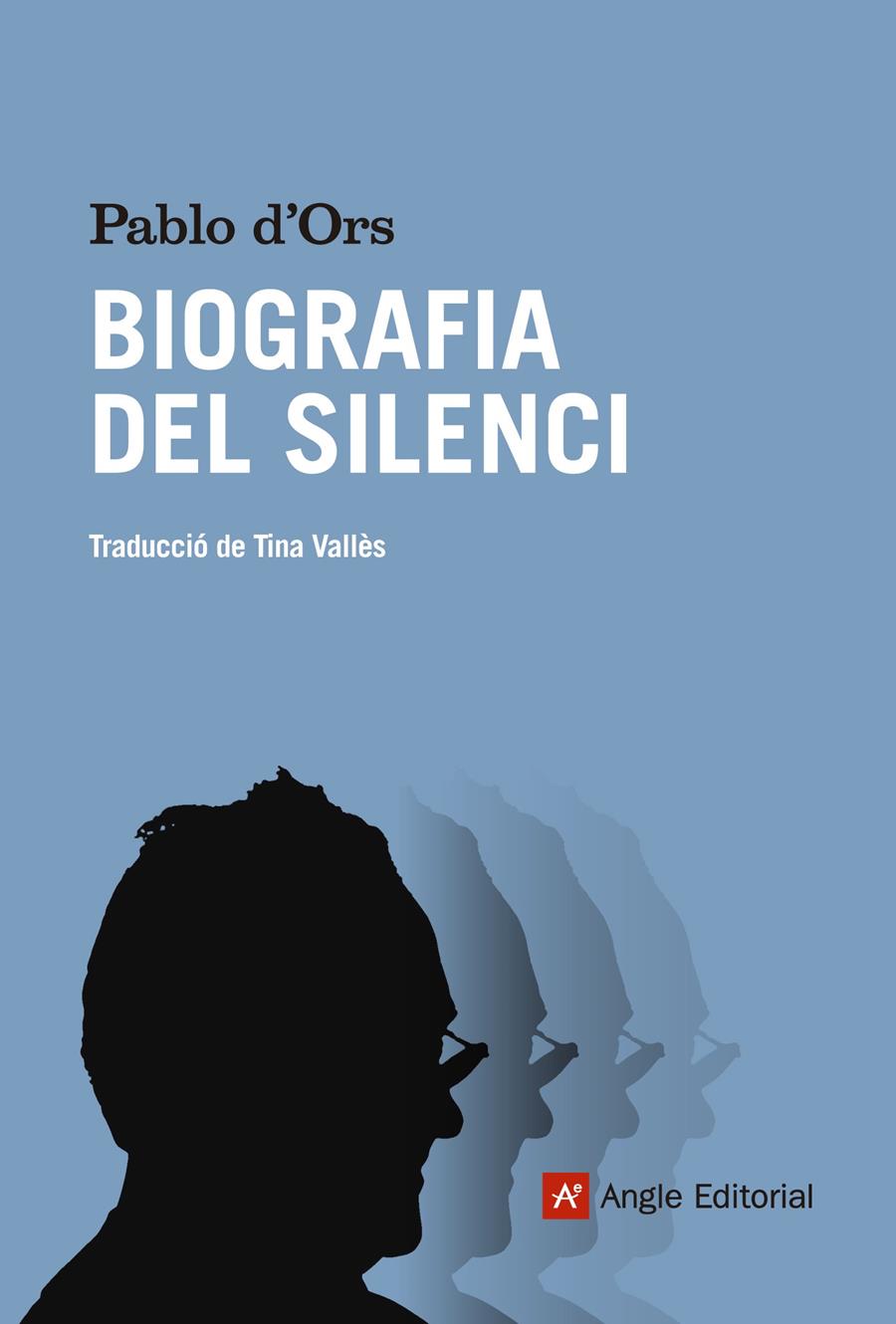 BIOGRAFIA DEL SILENCI | 9788415695301 | D'ORS FÜHRER, PABLO | Llibreria Ombra | Llibreria online de Rubí, Barcelona | Comprar llibres en català i castellà online