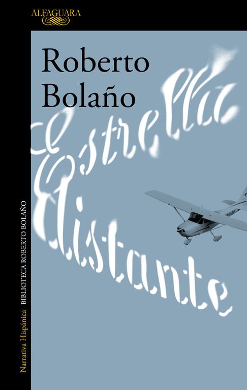 ESTRELLA DISTANTE | 9788420426747 | ROBERTO BOLAÑO | Llibreria Ombra | Llibreria online de Rubí, Barcelona | Comprar llibres en català i castellà online