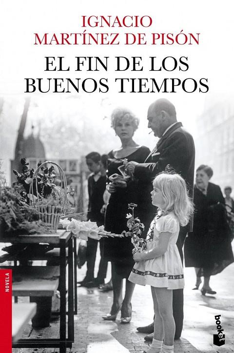 EL FIN DE LOS BUENOS TIEMPOS | 9788432220753 | IGNACIO MARTÍNEZ DE PISÓN | Llibreria Ombra | Llibreria online de Rubí, Barcelona | Comprar llibres en català i castellà online