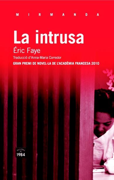 LA INTRUSA | 9788492440962 | ÉRIC FAYE | Llibreria Ombra | Llibreria online de Rubí, Barcelona | Comprar llibres en català i castellà online