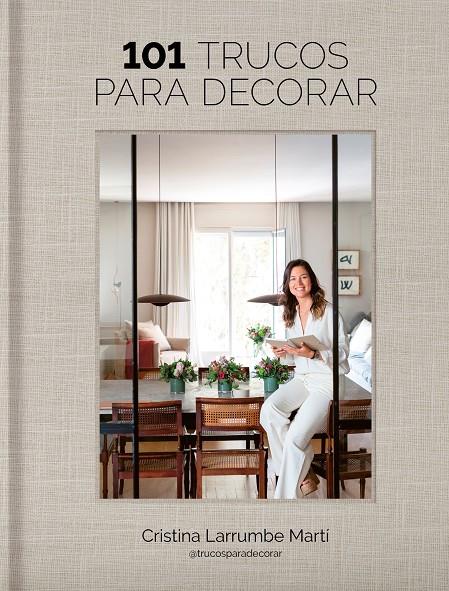 101 TRUCOS PARA DECORAR | 9788419466969 | CRISTINA LARRUMBE MARTÍ (@TRUCOSPARADECORAR) | Llibreria Ombra | Llibreria online de Rubí, Barcelona | Comprar llibres en català i castellà online