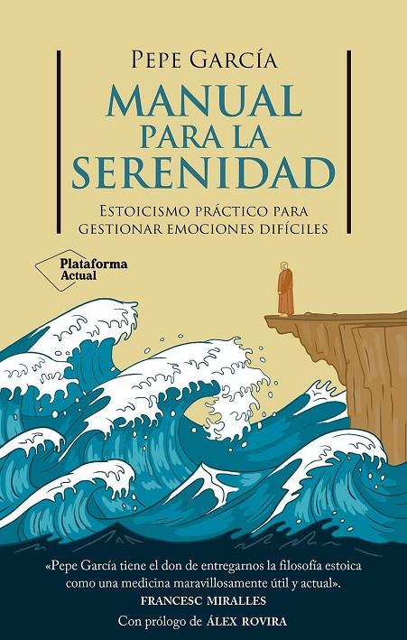 MANUAL PARA LA SERENIDAD | 9788410079878 | GARCÍA, PEPE / GARCÍA, PEPE | Llibreria Ombra | Llibreria online de Rubí, Barcelona | Comprar llibres en català i castellà online