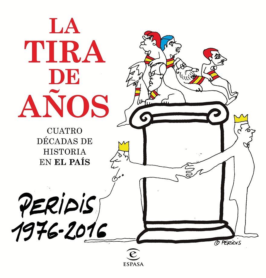 LA TIRA DE AÑOS. PERIDIS 1976-2016 | 9788467048919 | Llibreria Ombra | Llibreria online de Rubí, Barcelona | Comprar llibres en català i castellà online