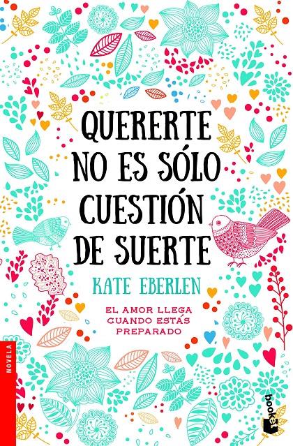 QUERERTE NO ES SÓLO CUESTIÓN DE SUERTE | 9788408187042 | EBERLEN, KATE | Llibreria Ombra | Llibreria online de Rubí, Barcelona | Comprar llibres en català i castellà online