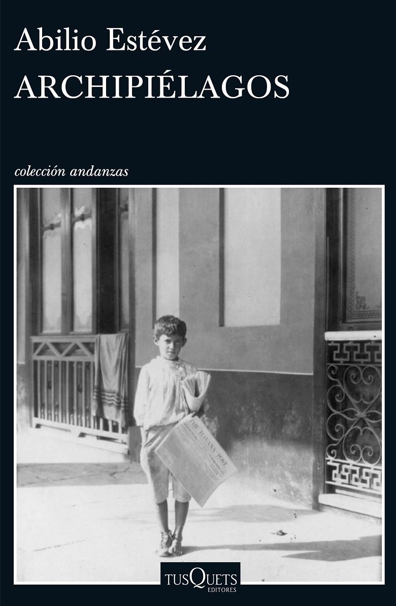 ARCHIPIÉLAGOS | 9788490661758 | ABILIO ESTÉVEZ | Llibreria Ombra | Llibreria online de Rubí, Barcelona | Comprar llibres en català i castellà online