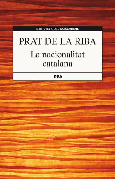 LA NACIONALITAT CATALANA | 9788482646220 | ENRIC PRAT DE LA RIBA | Llibreria Ombra | Llibreria online de Rubí, Barcelona | Comprar llibres en català i castellà online