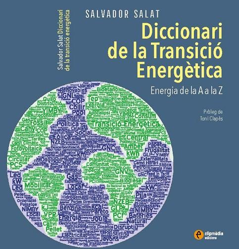 DICCIONARI DE LA TRANSICIÓ ENERGÈTICA | 9788412481938 | SALAT MARDARAS, SALVADOR | Llibreria Ombra | Llibreria online de Rubí, Barcelona | Comprar llibres en català i castellà online
