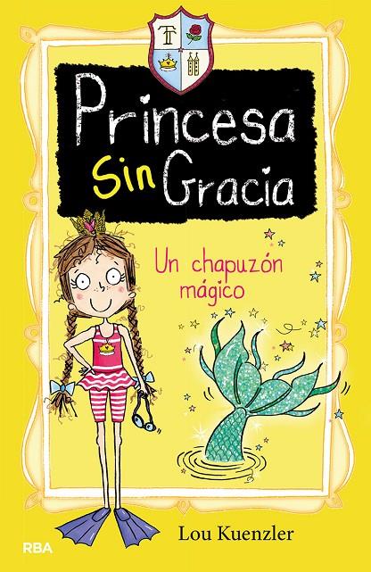 PRINCESA SINGRACIA 3. UN CHAPUZÓN MÁGICO | 9788427216396 | KUENZLER LOU | Llibreria Ombra | Llibreria online de Rubí, Barcelona | Comprar llibres en català i castellà online