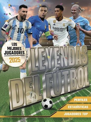 LEYENDAS DEL FÚTBOL. LOS MEJORES JUGADORES 2025 | 9788441551169 | BALLHEIMER, DAVID | Llibreria Ombra | Llibreria online de Rubí, Barcelona | Comprar llibres en català i castellà online