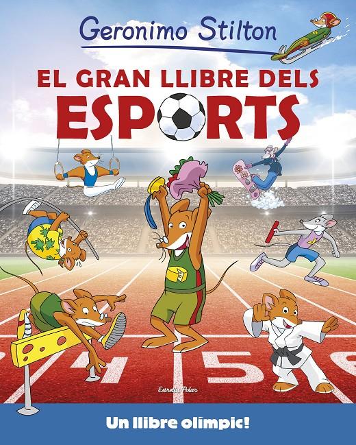 EL GRAN LLIBRE DELS ESPORTS | 9788416522316 | GERONIMO STILTON | Llibreria Ombra | Llibreria online de Rubí, Barcelona | Comprar llibres en català i castellà online