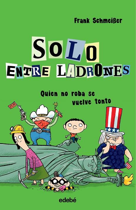 SOLO ENTRE LADRONES: QUIEN NO ROBA SE VUELVE TONTO | 9788468338569 | SCHMEIßER, FRANK | Llibreria Ombra | Llibreria online de Rubí, Barcelona | Comprar llibres en català i castellà online