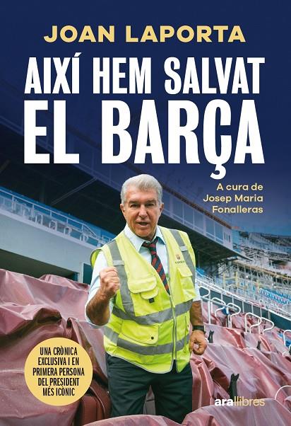 AIXÍ HEM SALVAT EL BARÇA | 9788411731997 | LAPORTA I ESTRUCH, JOAN/FONALLERAS I CODONY, JOSEP MARIA | Llibreria Ombra | Llibreria online de Rubí, Barcelona | Comprar llibres en català i castellà online