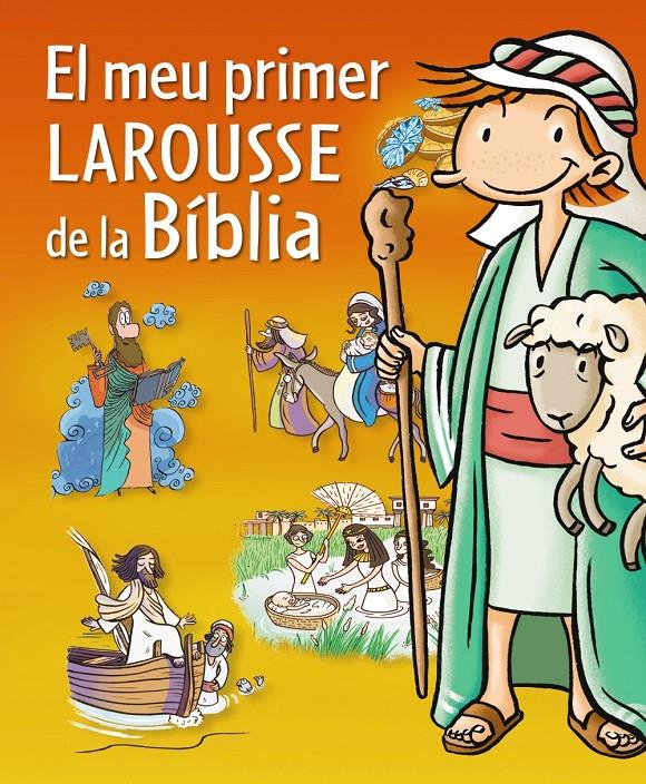 EL MEU PRIMER LAROUSSE DE LA BIBLIA | 9788415785071 | LAROUSSE EDITORIAL | Llibreria Ombra | Llibreria online de Rubí, Barcelona | Comprar llibres en català i castellà online