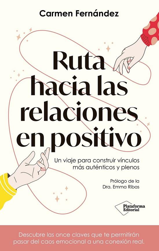 RUTA HACIA LAS RELACIONES EN POSITIVO | 9791387813635 | FERNÁNDEZ RIVAS, CARMEN | Llibreria Ombra | Llibreria online de Rubí, Barcelona | Comprar llibres en català i castellà online